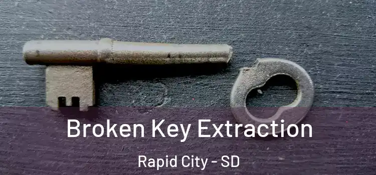  Broken Key Extraction Rapid City - SD