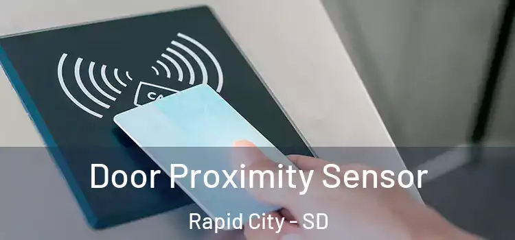  Door Proximity Sensor Rapid City - SD