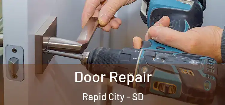  Door Repair Rapid City - SD