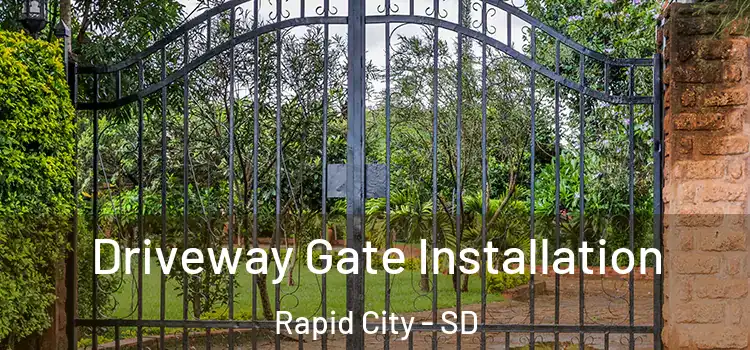  Driveway Gate Installation Rapid City - SD