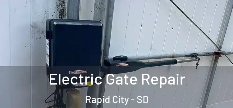  Electric Gate Repair Rapid City - SD