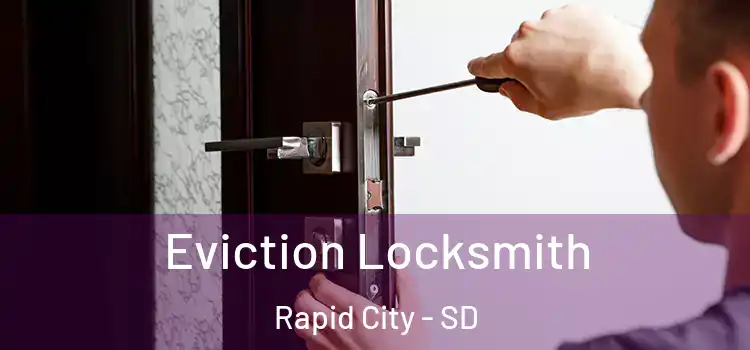  Eviction Locksmith Rapid City - SD