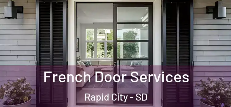  French Door Services Rapid City - SD