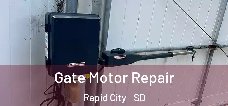  Gate Motor Repair Rapid City - SD