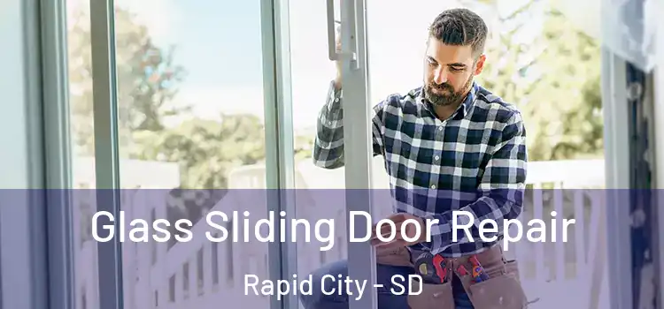  Glass Sliding Door Repair Rapid City - SD