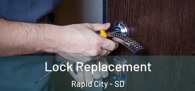  Lock Replacement Rapid City - SD