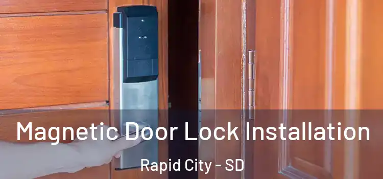  Magnetic Door Lock Installation Rapid City - SD