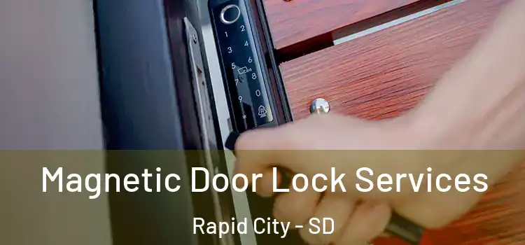  Magnetic Door Lock Services Rapid City - SD