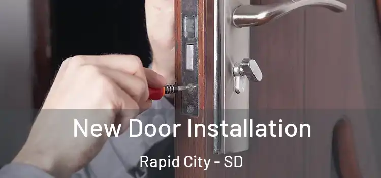  New Door Installation Rapid City - SD