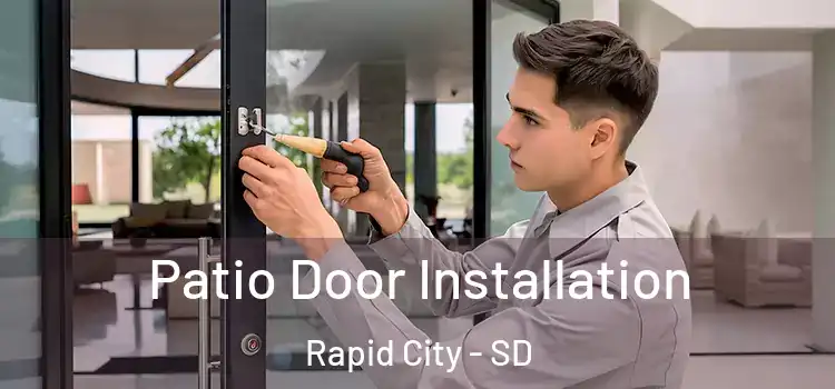 Patio Door Installation Rapid City - SD