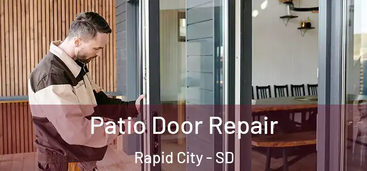  Patio Door Repair Rapid City - SD