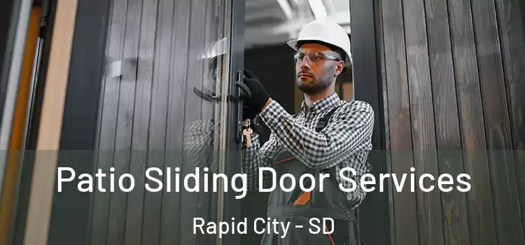  Patio Sliding Door Services Rapid City - SD