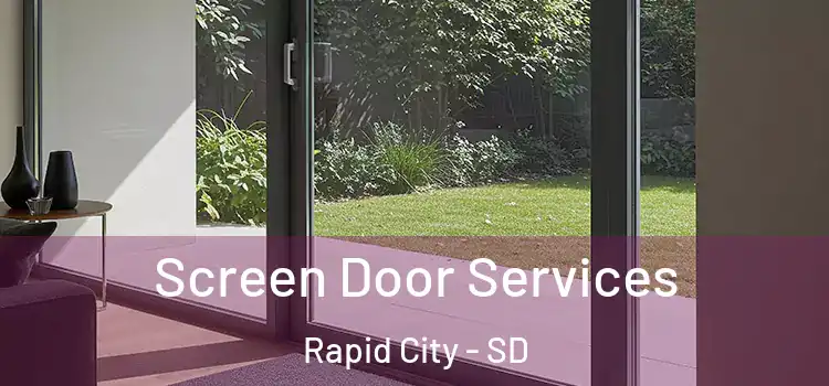  Screen Door Services Rapid City - SD