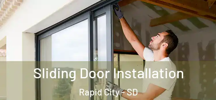  Sliding Door Installation Rapid City - SD