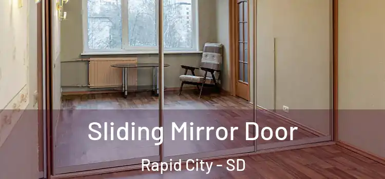  Sliding Mirror Door Rapid City - SD