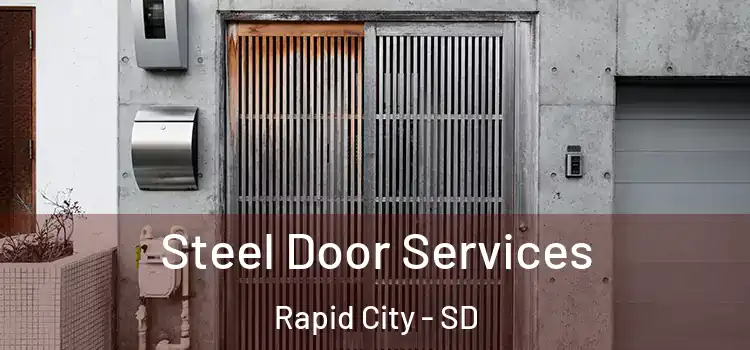  Steel Door Services Rapid City - SD